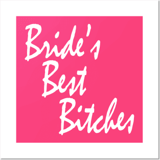 Bride's Best Bitches Bachelorette Party Matching Posters and Art